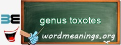 WordMeaning blackboard for genus toxotes